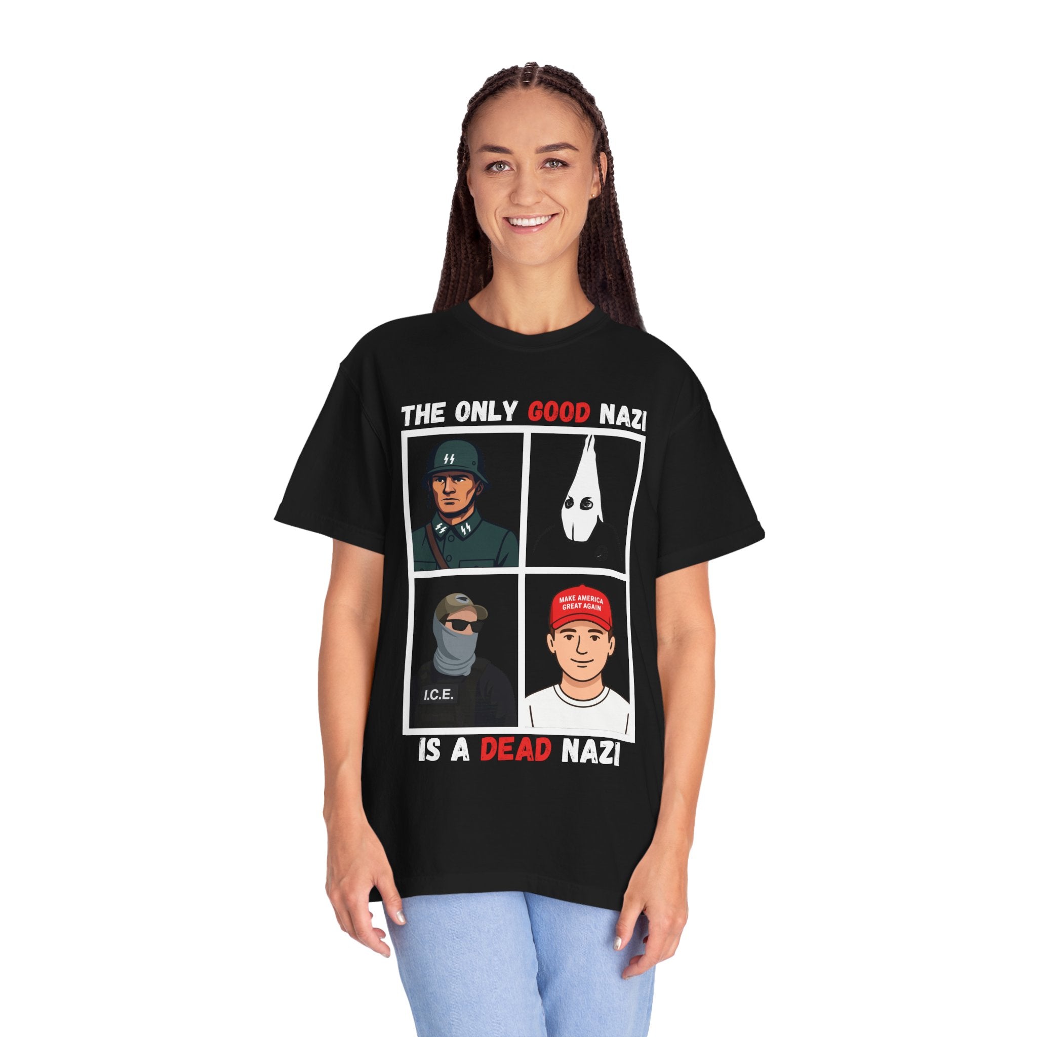 Anti-Nazi Graphic T-Shirt — "The Only Good Nazi Is A Dead Nazi"